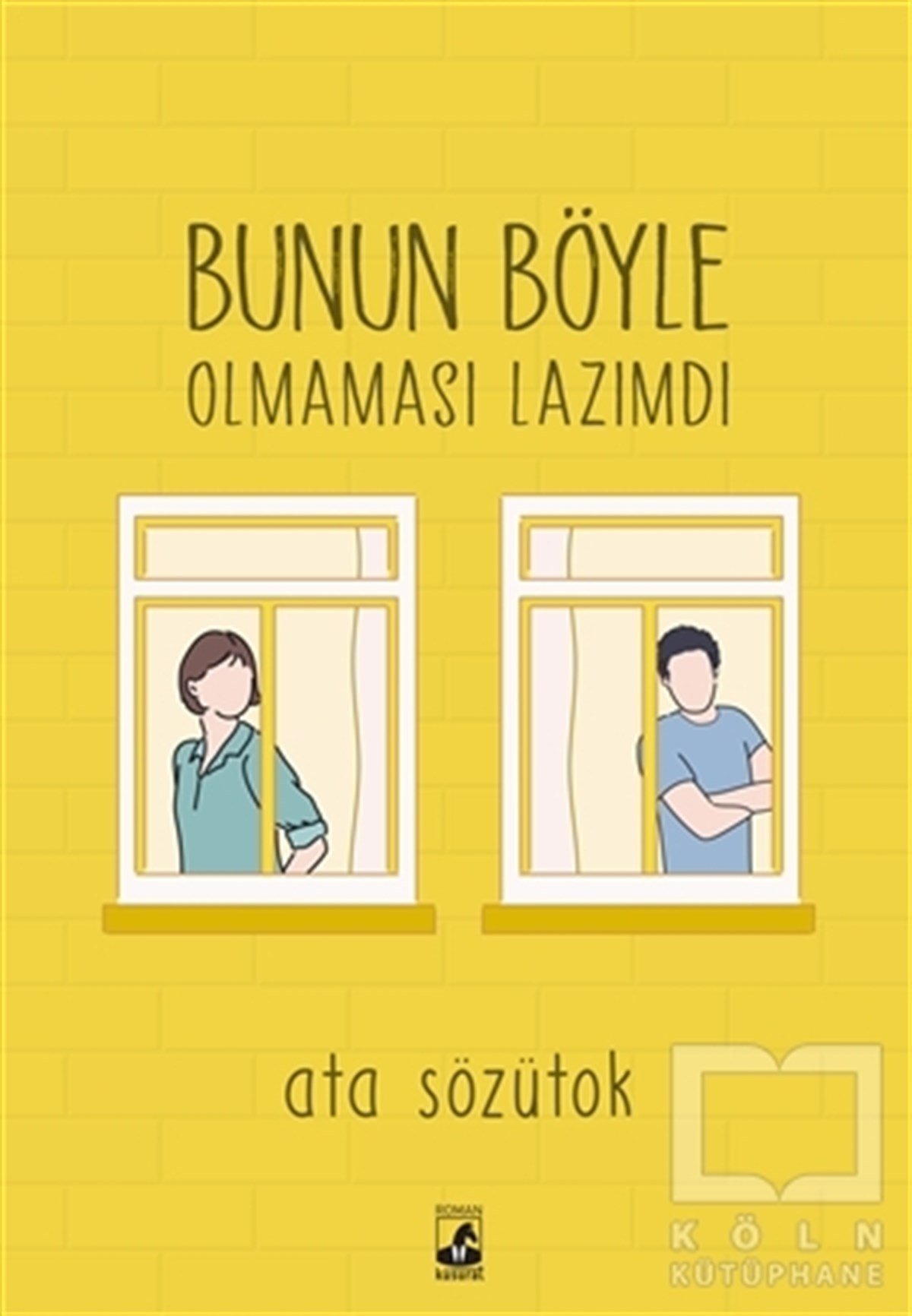 Ata SözütokRomanBunun Böyle Olmaması Lazımdı