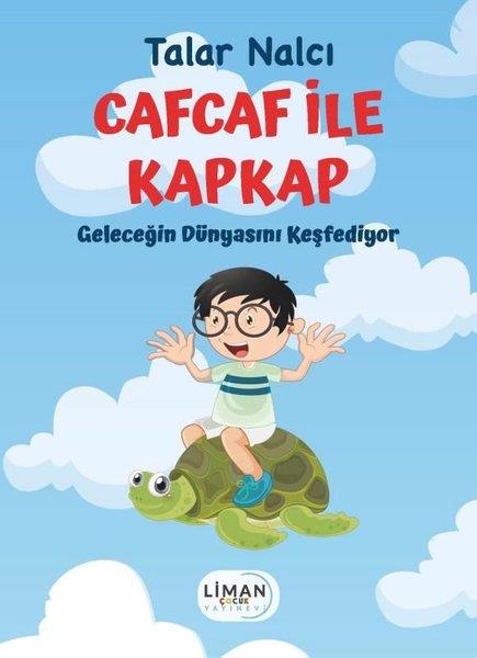 Talar NalcıEgitim Etkinlik KitaplariCaf Caf ile Kaf Kaf - Geleceğin Dünyasını Keşfediyor