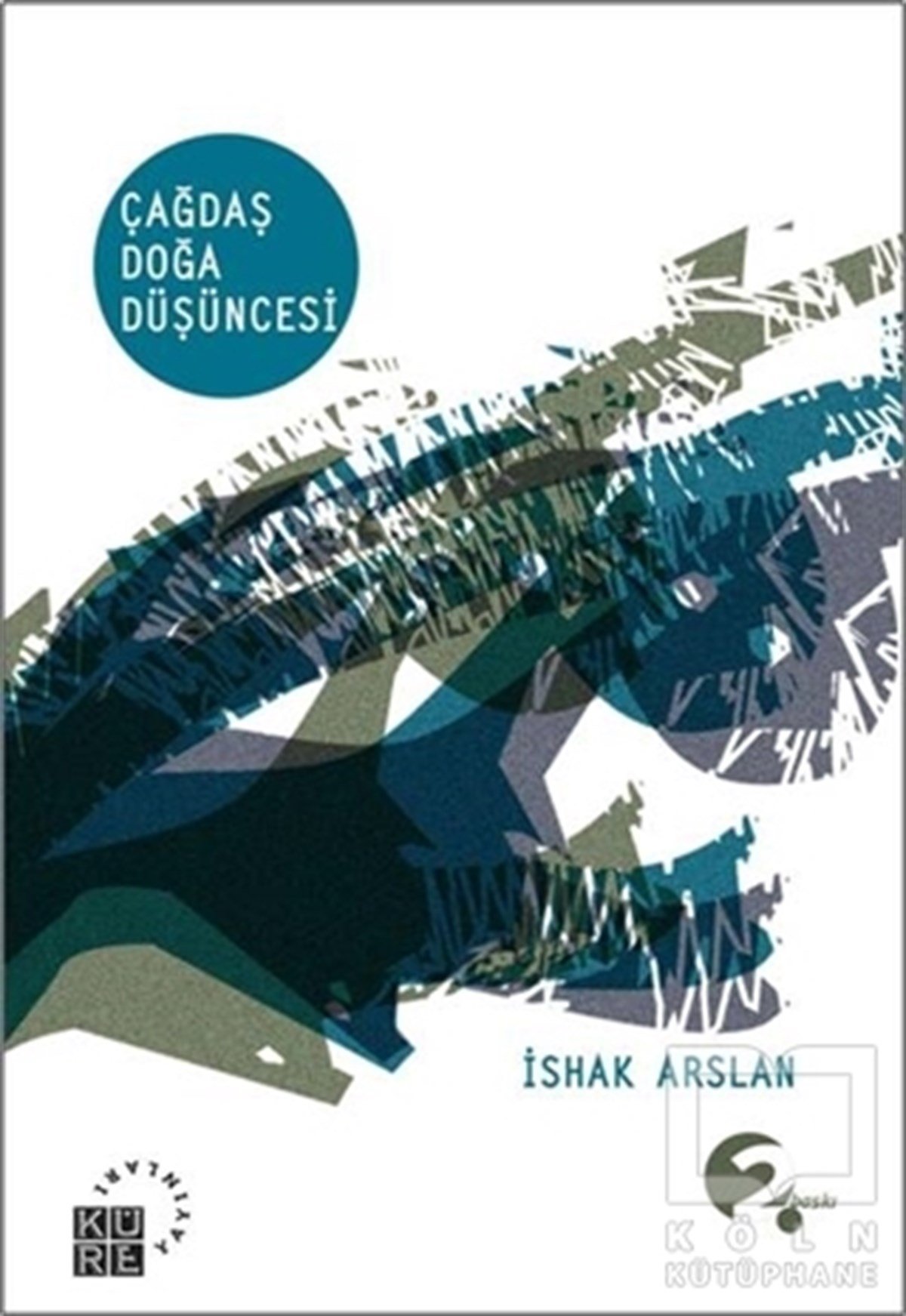 İshak ArslanBilim TarihiÇağdaş Doğa Düşüncesi