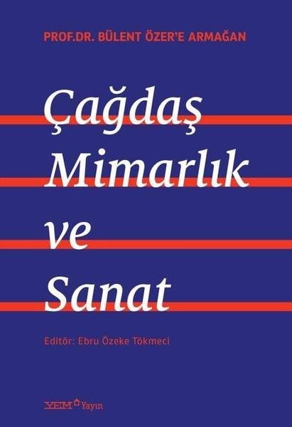 KolektifMimarlık KitaplarıÇağdaş Mimarlık ve Sanat - Prof. Dr. Bülent Özer'e Armağan