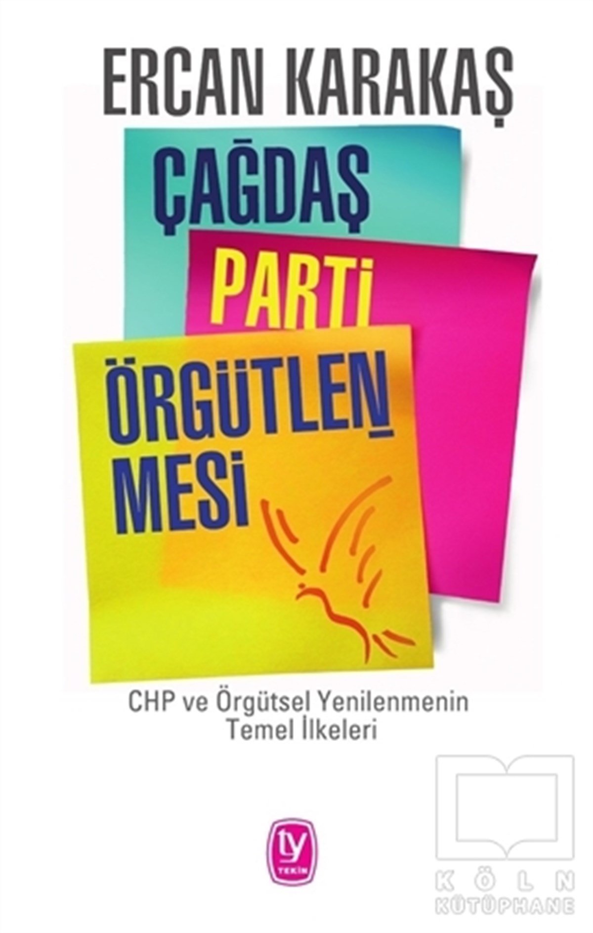 Ercan KarakaşAraştırma & İnceleme ve Referans KitaplarıÇağdaş Parti Örgütlenmesi