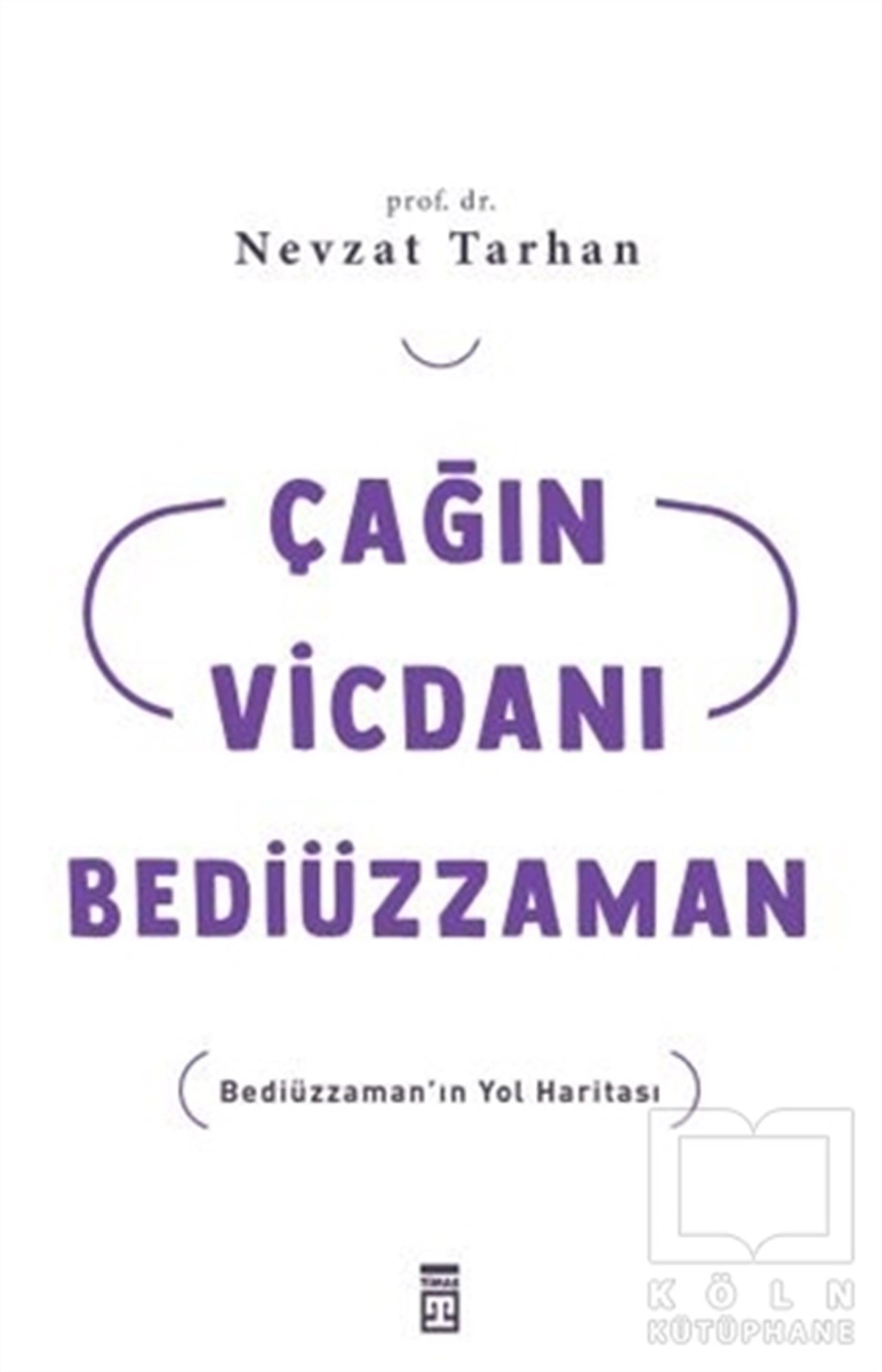 Nevzat Tarhanİslami Biyografi ve Otobiyografi KitaplarıÇağın Vicdanı Bediüzzaman