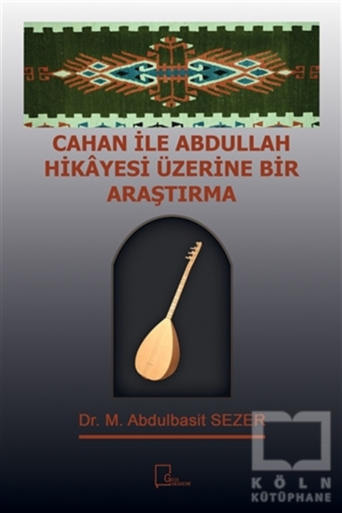 M. Abdulbasit SezerSosyal BilimlerCahan ile Abdullah Hikayesi Üzerine Bir Araştırma