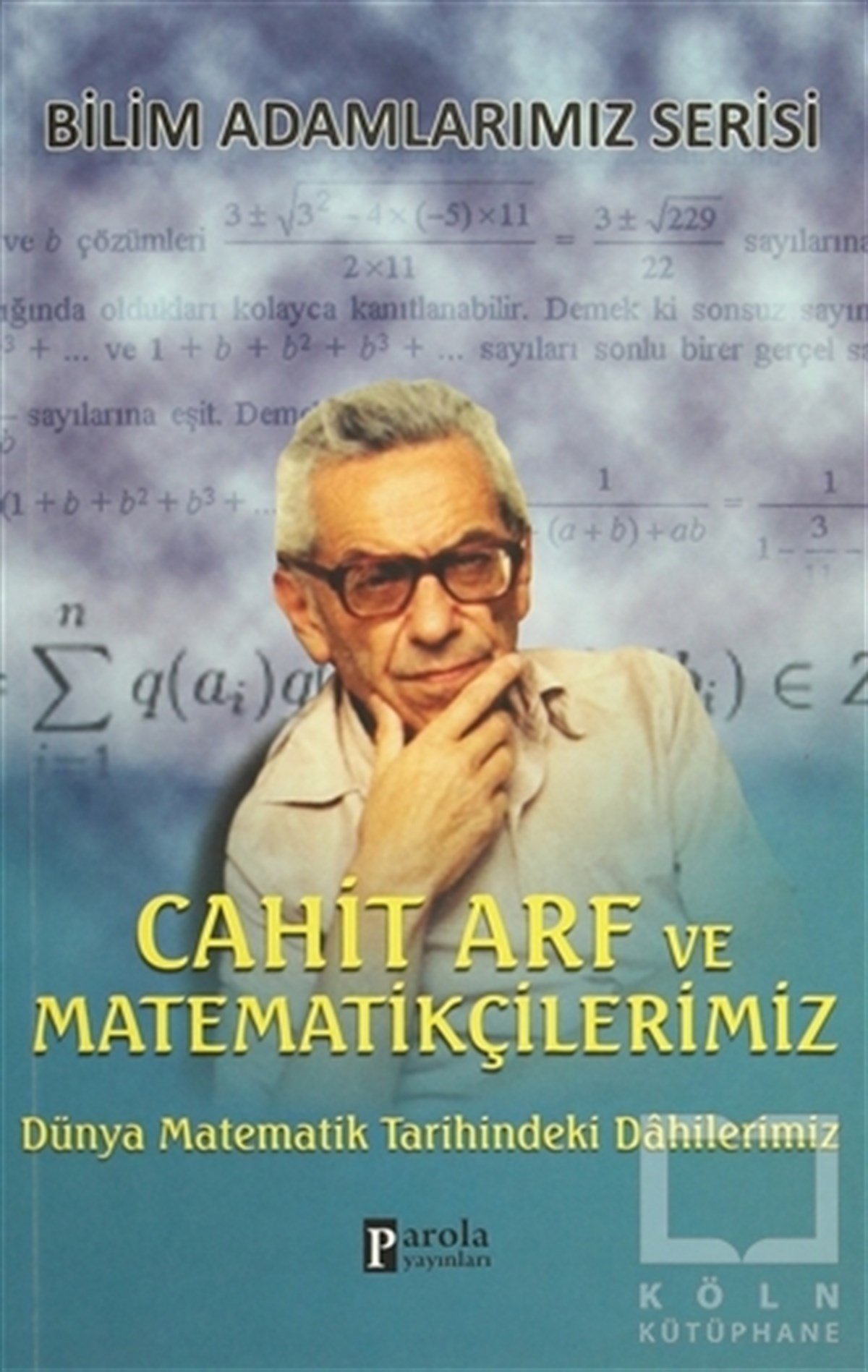 Ali KuzuBiyografi-OtobiyogafiCahit Arf ve Matematikçilerimiz