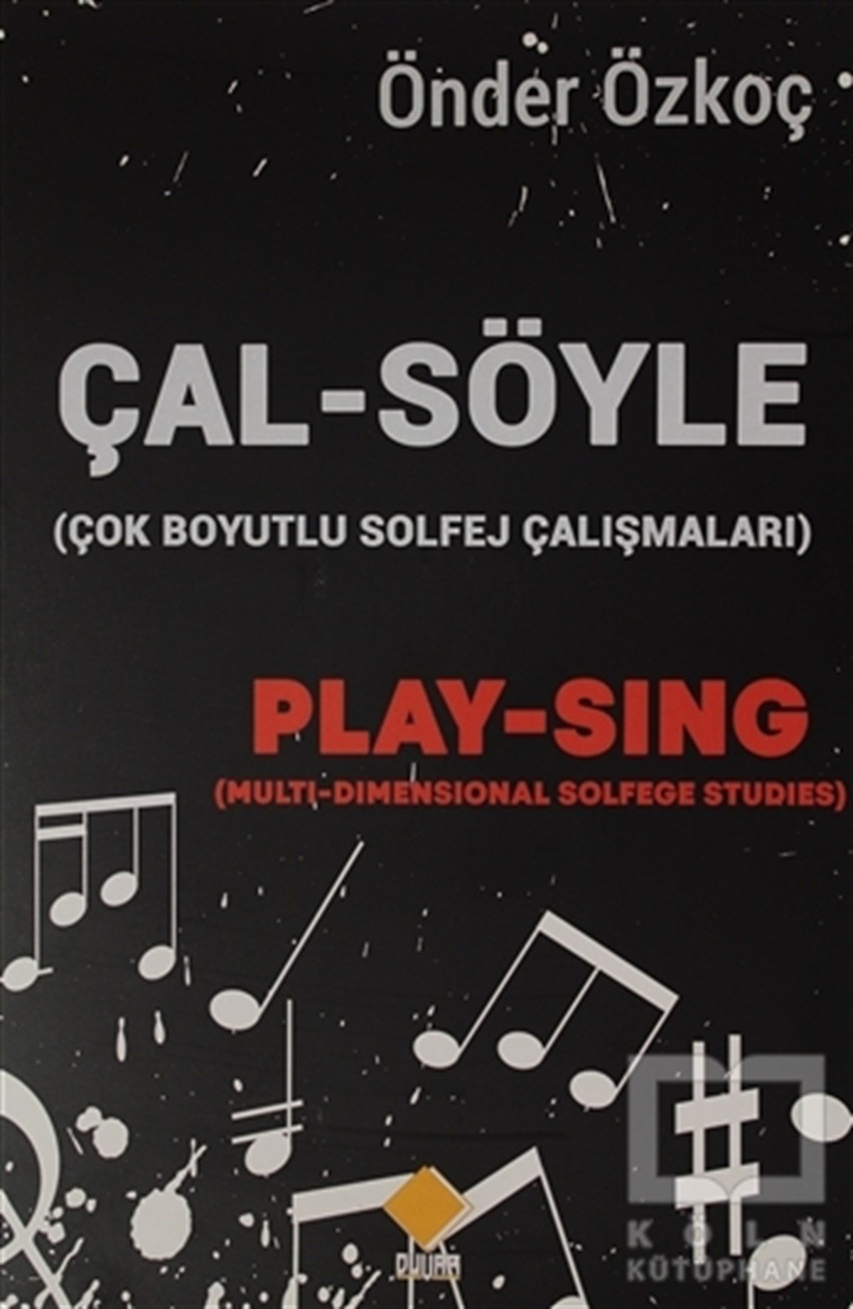 Çal-Söyle (Çok Boyutlu Solfej Çalışmaları)