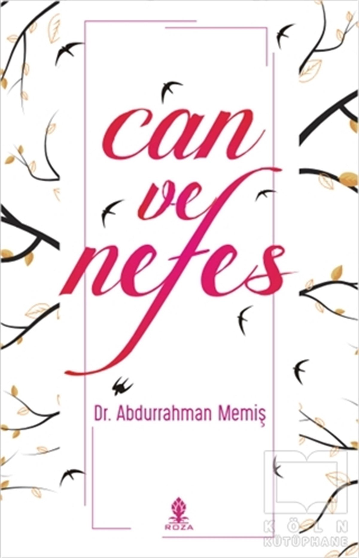 Abdurrahman MemişŞiirCan ve Nefes