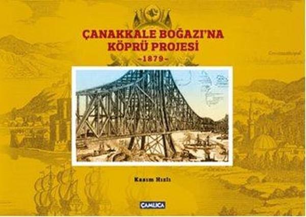 Kasım HızlıMühendislikÇanakkale Boğazı'na Köprü Projesi