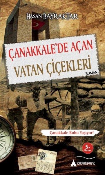 Hasan BayraktarTürkiye RomanÇanakkale'de Açan Vatan Çiçekleri