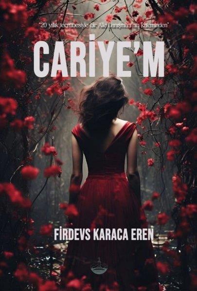 Firdevs Karaca ErenKişisel Gelişim KitaplarıCariye'm - 20 Yıllık Tecrübesiyle Bir Aile Danışmanı'nın Kaleminden