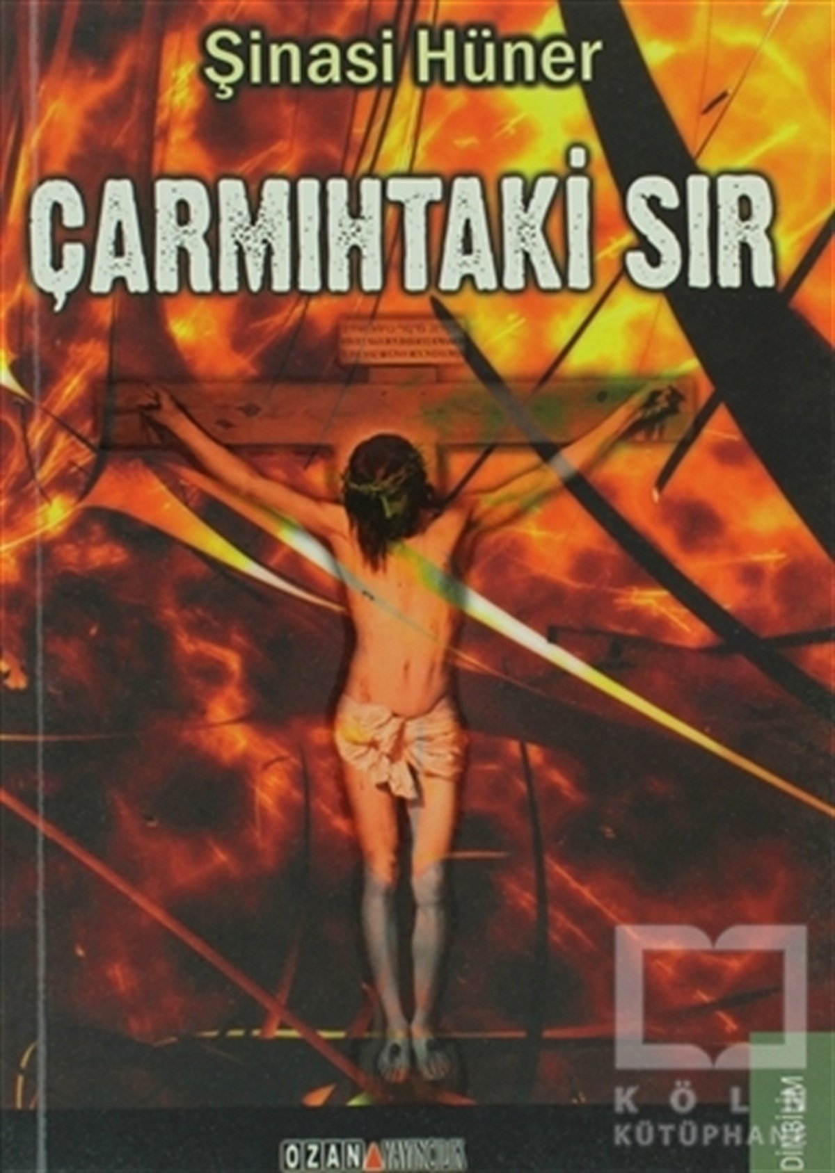 Şinasi HünerHıristiyanlıkÇarmıhtaki Sır