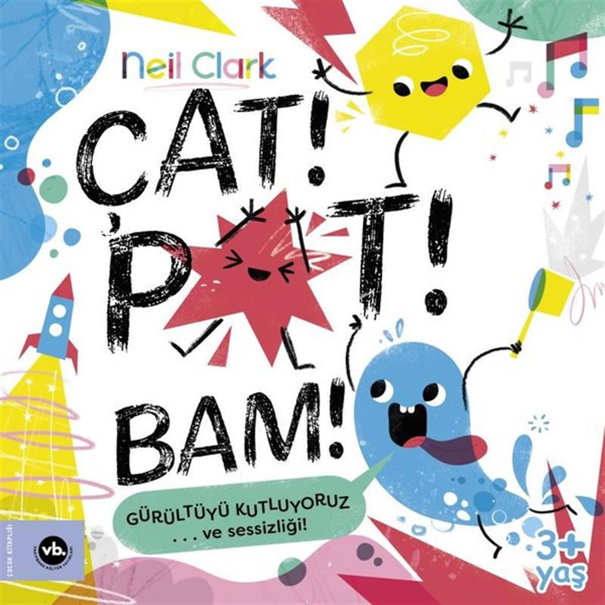 Neil ClarkEgitim Etkinlik KitaplariÇat! Pat! Bam!