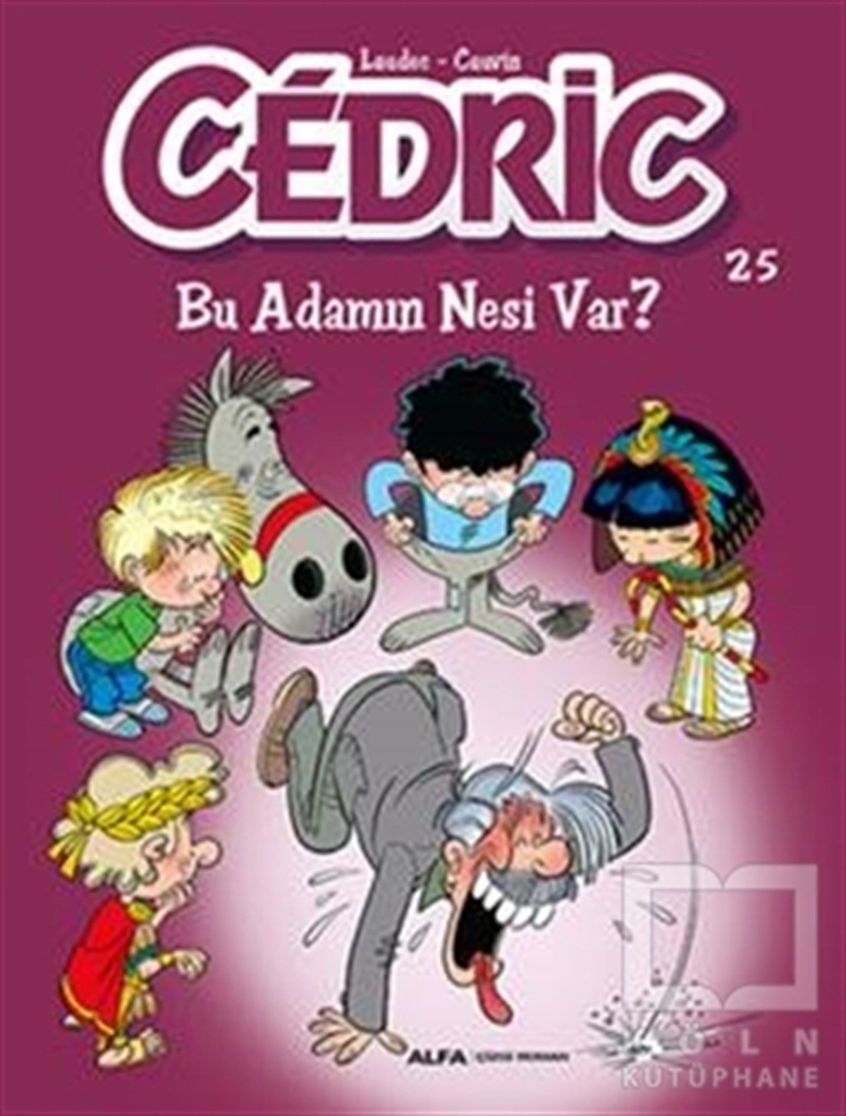 LaudecÇocuk Çizgi RomanlarıCedric 25 - Bu Adamın Nesi Var?