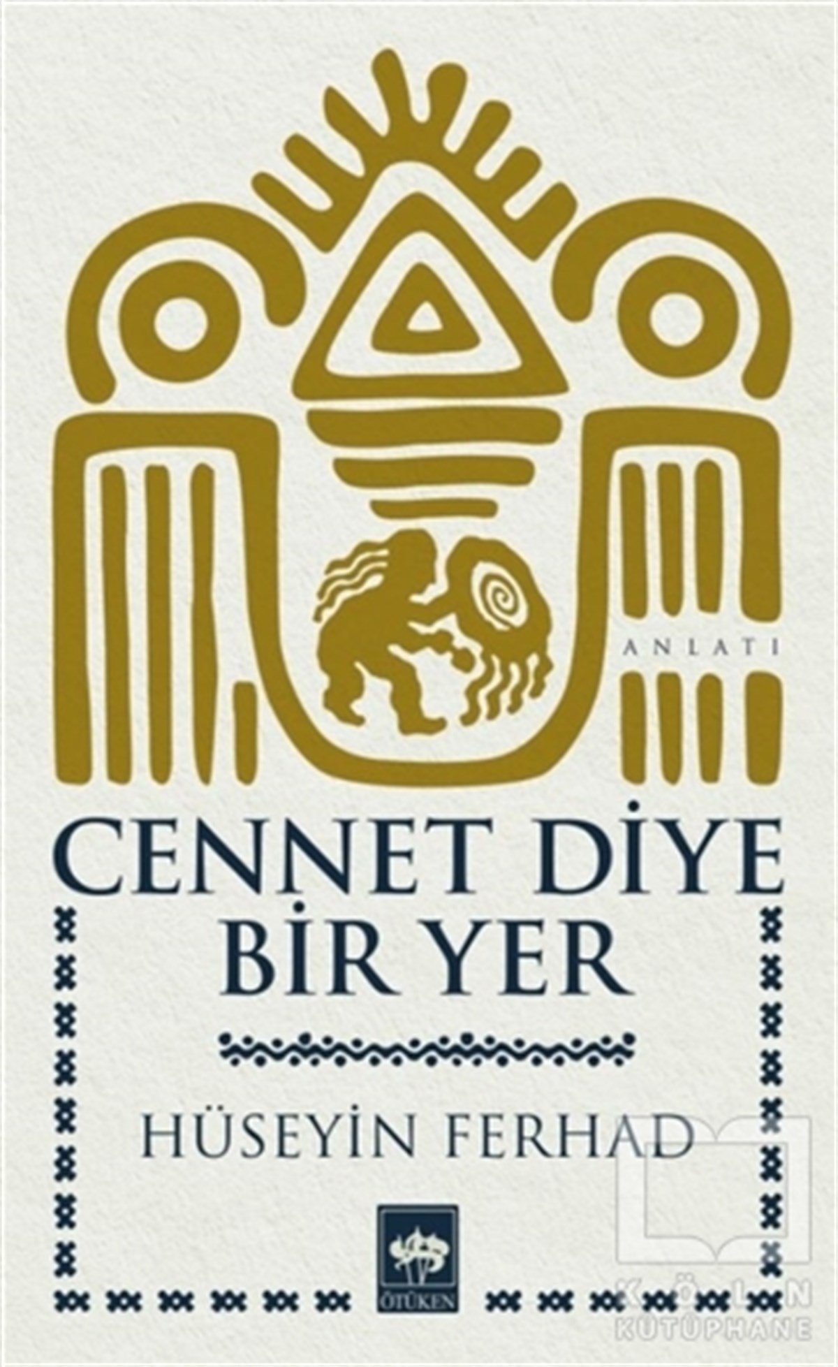 Hüseyin FerhadAnlatıCennet Diye Bir Yer