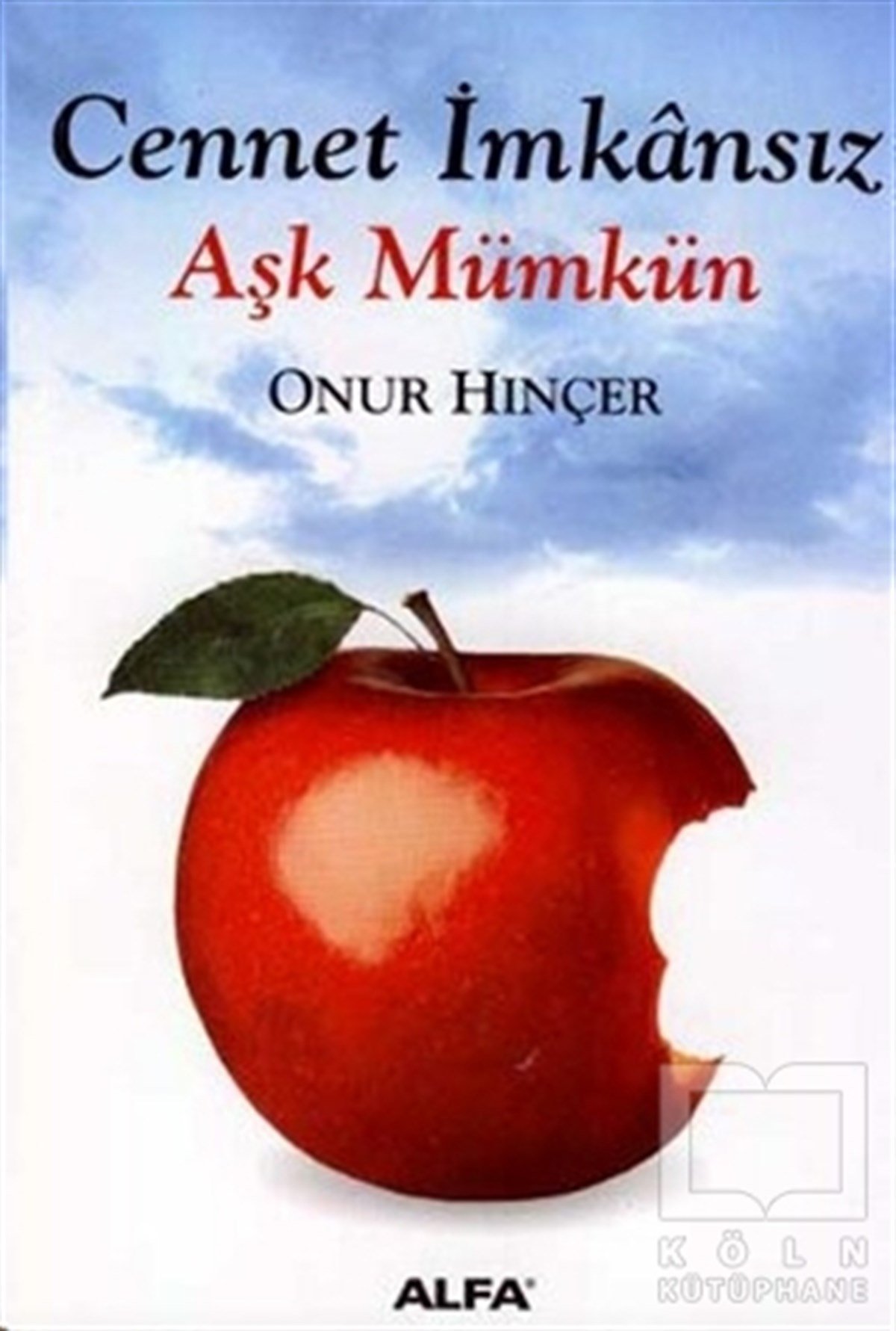 Onur HınçerDenemeCennet İmkansız Aşk Mümkün