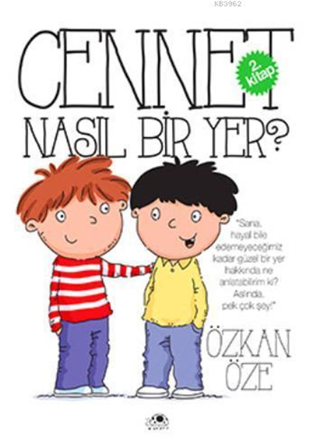 Özkan ÖzeDini Çocuk KitaplarıCennet Nasıl Bir Yer?