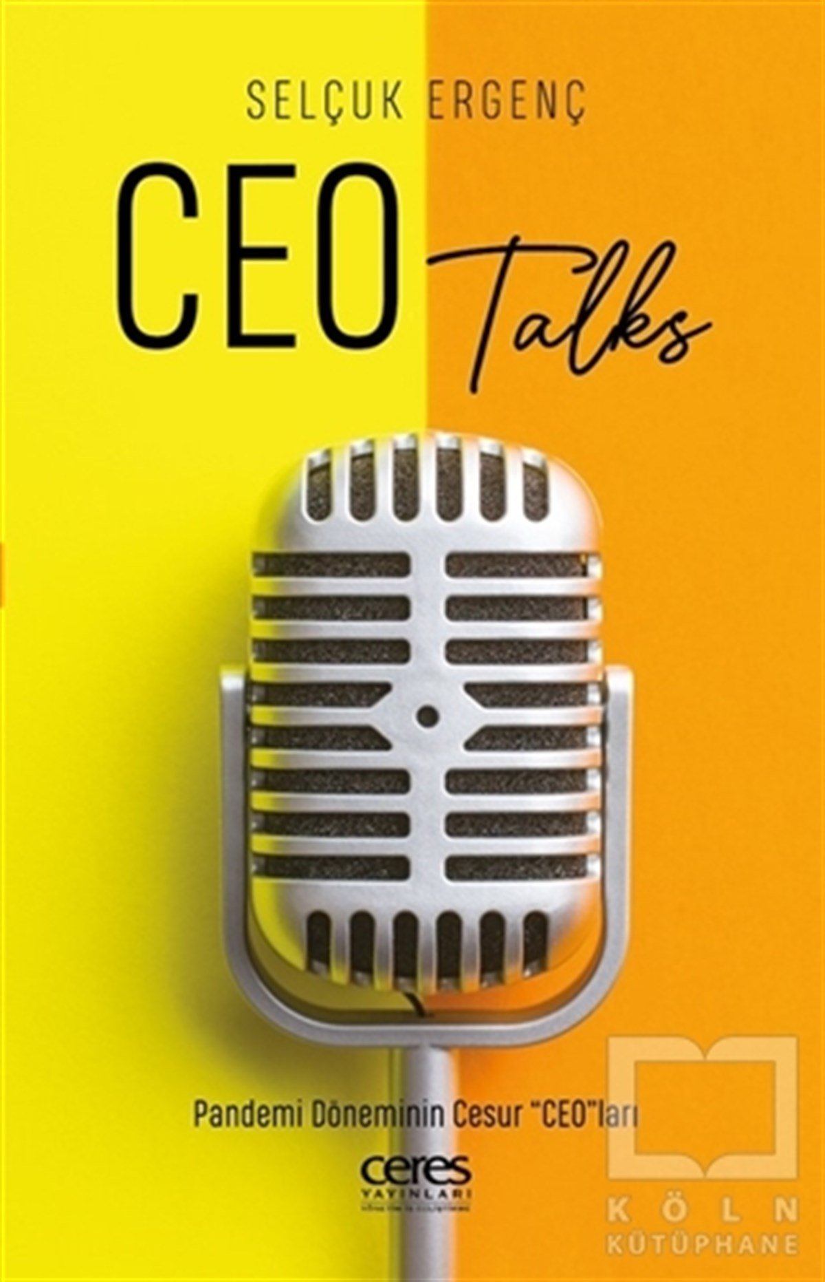 Selçuk Ergençİş Dünyası KitaplarıCEO Talks