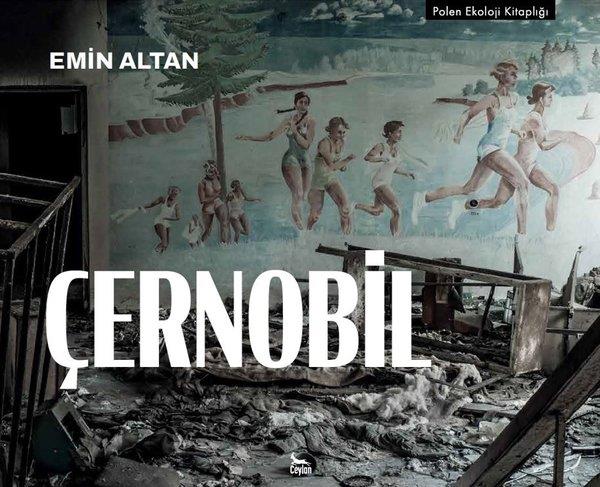 Emin AltanÇevre MühendisliğiÇernobil