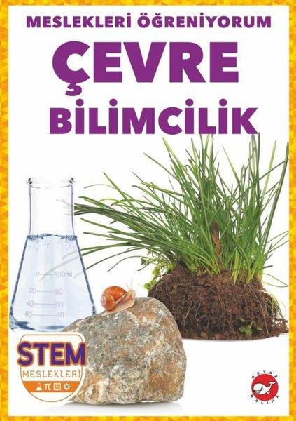 R.J. BaileyEtkinlik KitaplarıÇevre Bilimcilik - Meslekleri Öğreniyorum - STEM Meslekleri