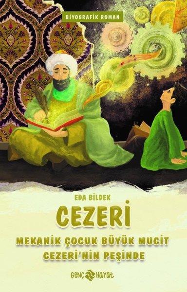 Eda BildekÇocuk Gençlik RomanlarıCezeri-Mekanik Çocuk Büyük Mucit Cezeri'nin Peşinde