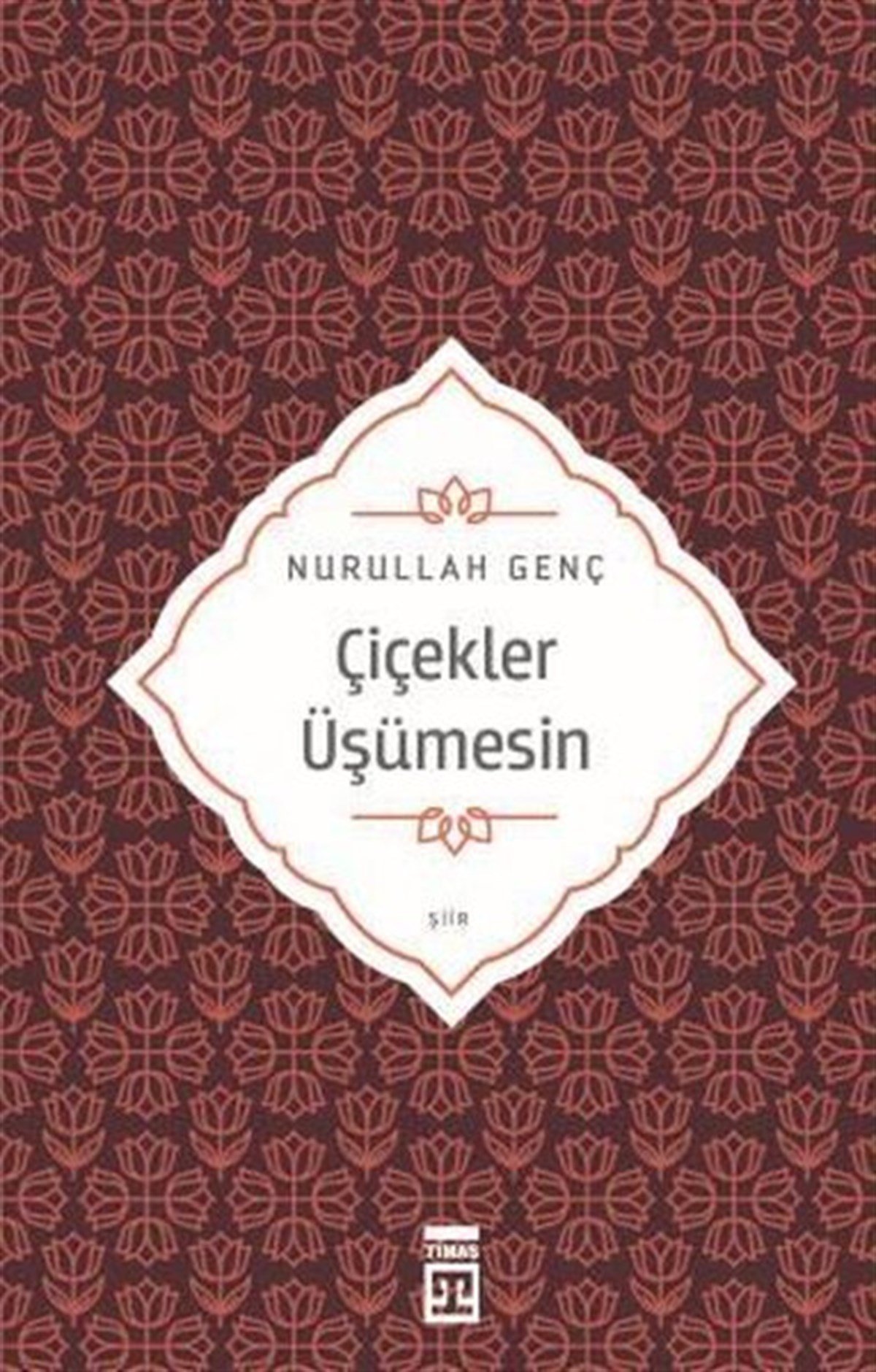 Nurullah GençTürk ŞiiriÇiçekler Üşümesin