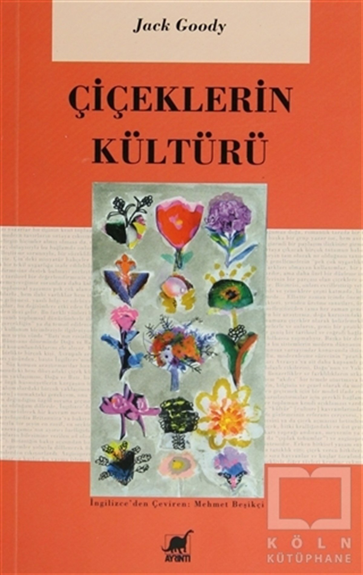 Jack GoodyAntropolojiÇiçeklerin Kültürü