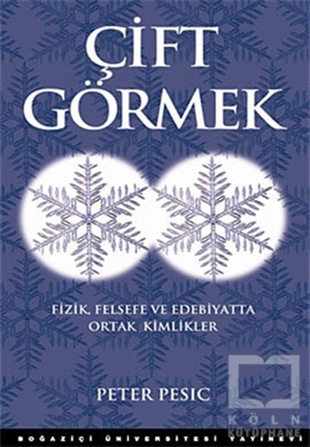Peter PesicAraştıma-İnceleme-ReferansÇift Görmek