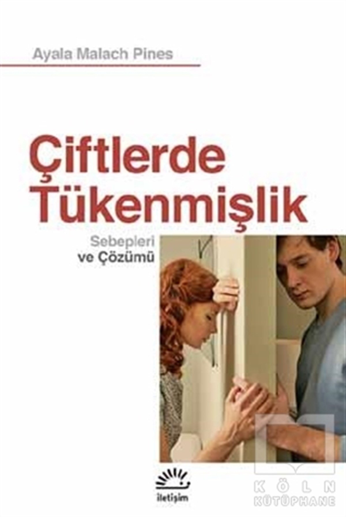 Ayala Malach PinesKadın - Erkek İlişkileriÇiftlerde Tükenmişlik