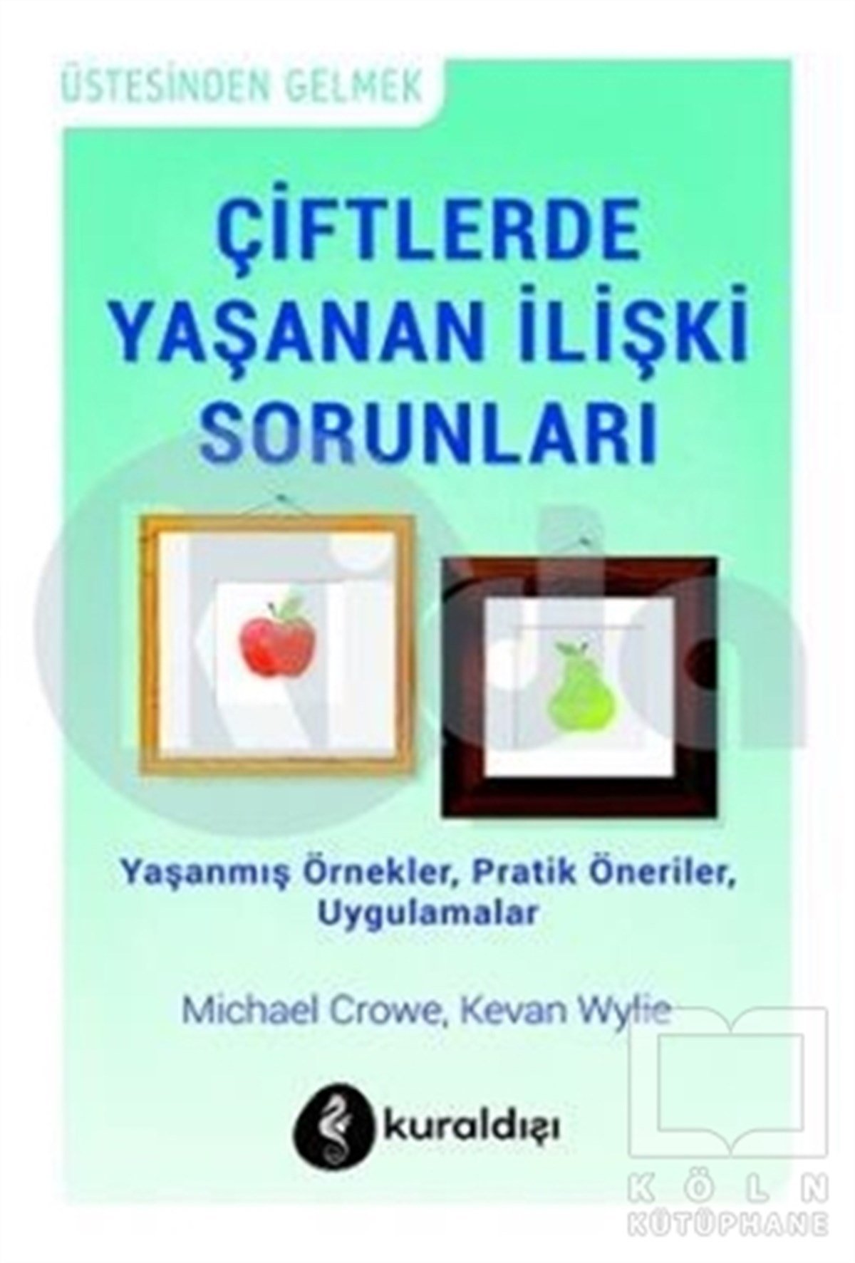 Michael CroweGelişim PsikolojisiÇiftlerde Yaşanan İlişki Sorunları