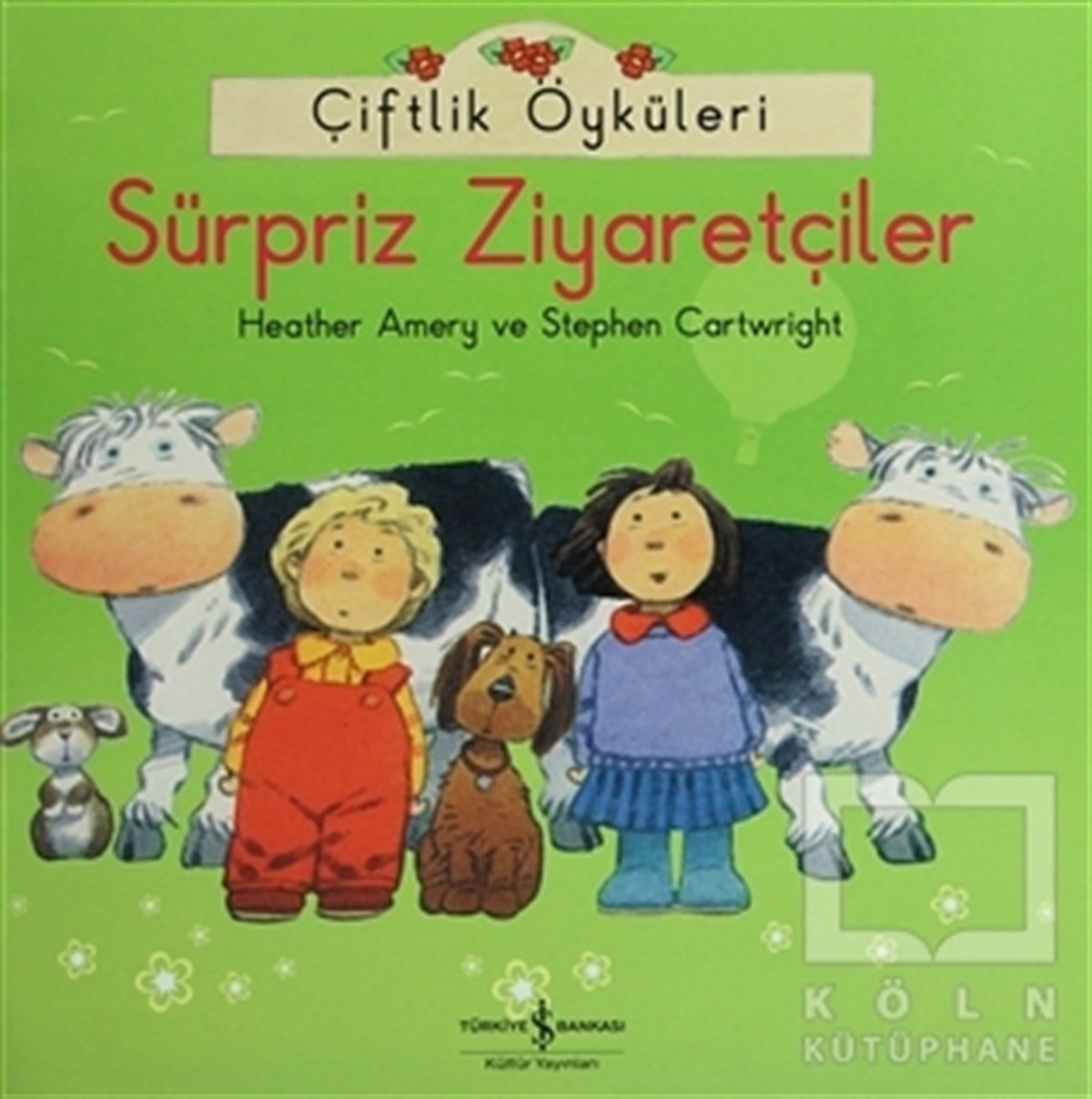 Heather AmeryHikayelerÇiftlik Öyküleri - Sürpriz Ziyaretçiler