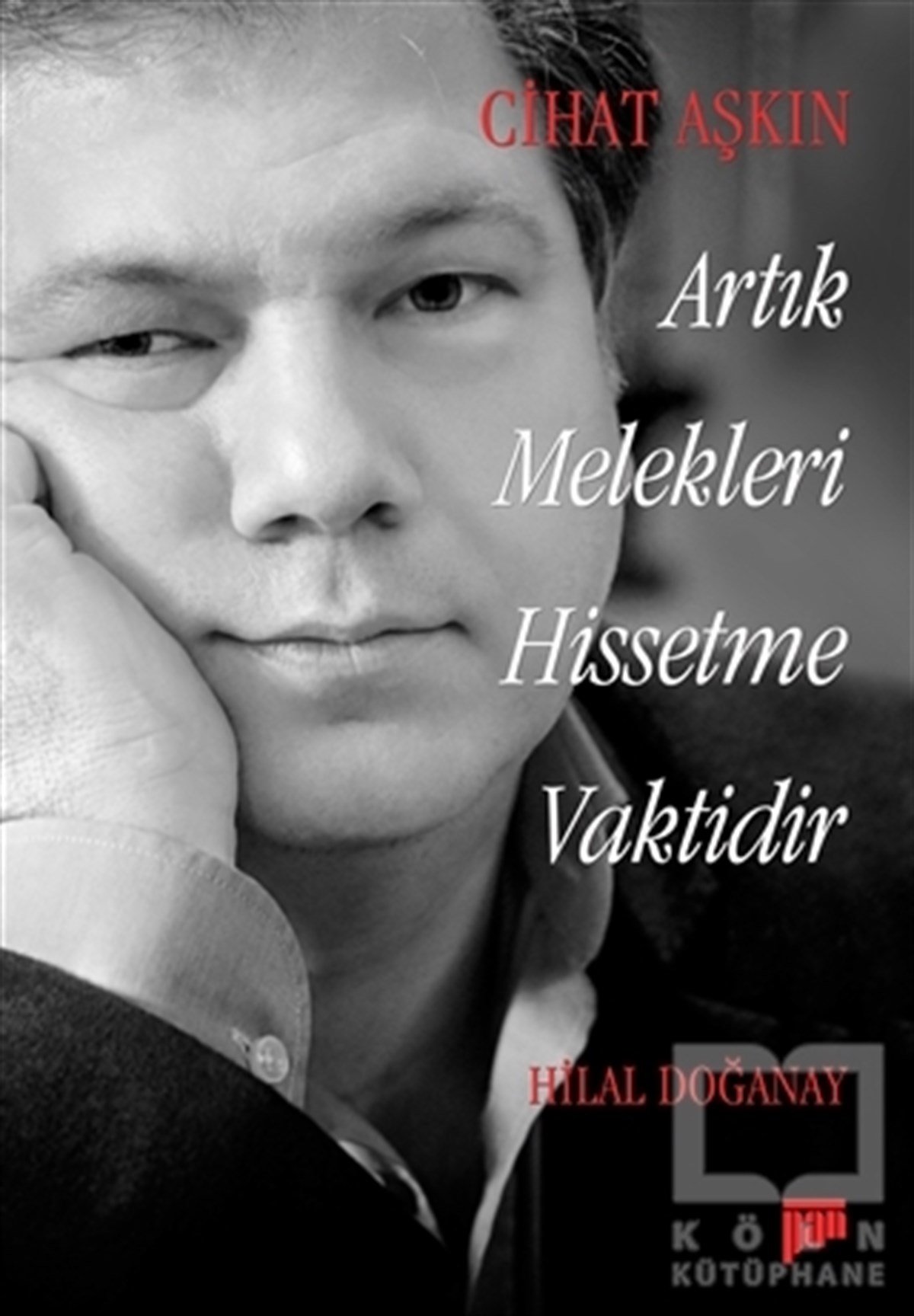 Hilal DoğanaySanatçılarCihat Aşkın - Artık Melekleri Hissetme Vaktidir