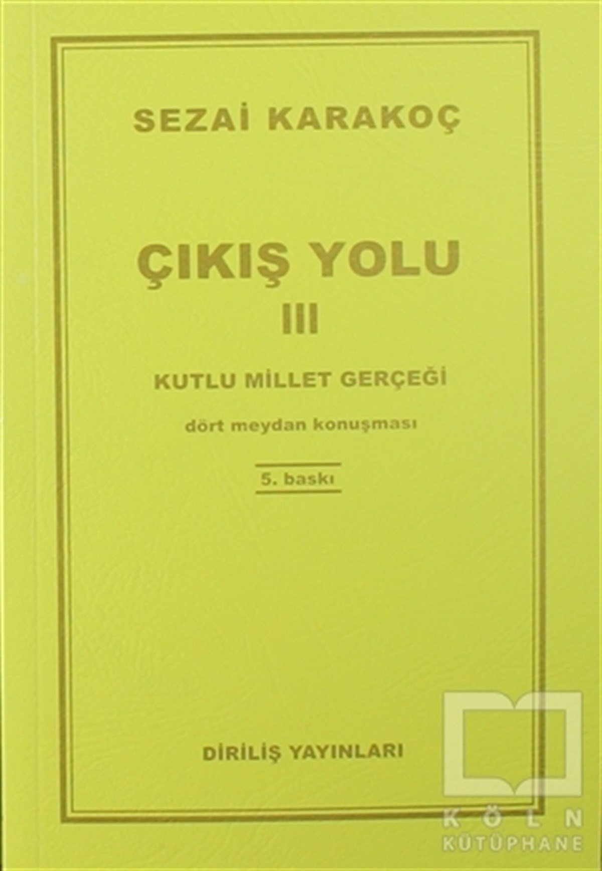 Çıkış Yolu 3 - Kutlu Millet Gerçeği