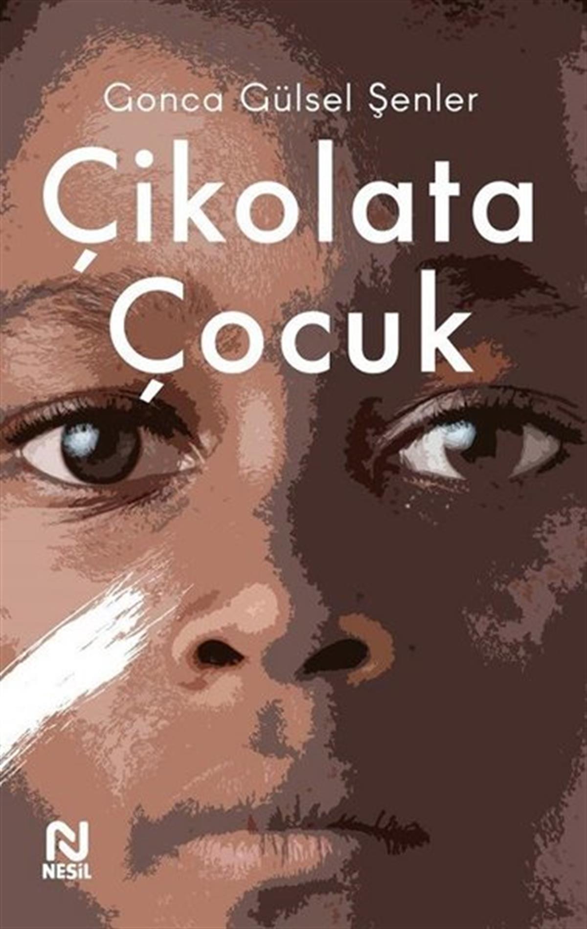 Gonca Gülsel ŞenlerHikaye (Öykü) KitaplarıÇikolata Çocuk