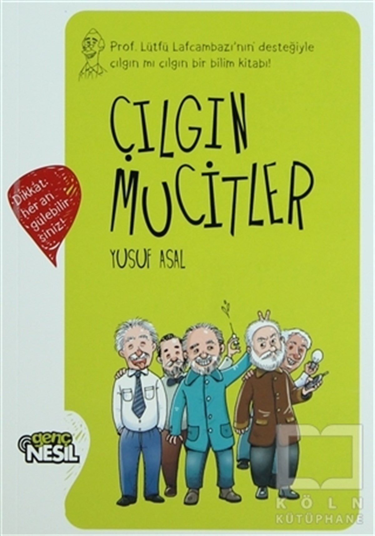 Yusuf AsalBilimkurguÇılgın Mucitler