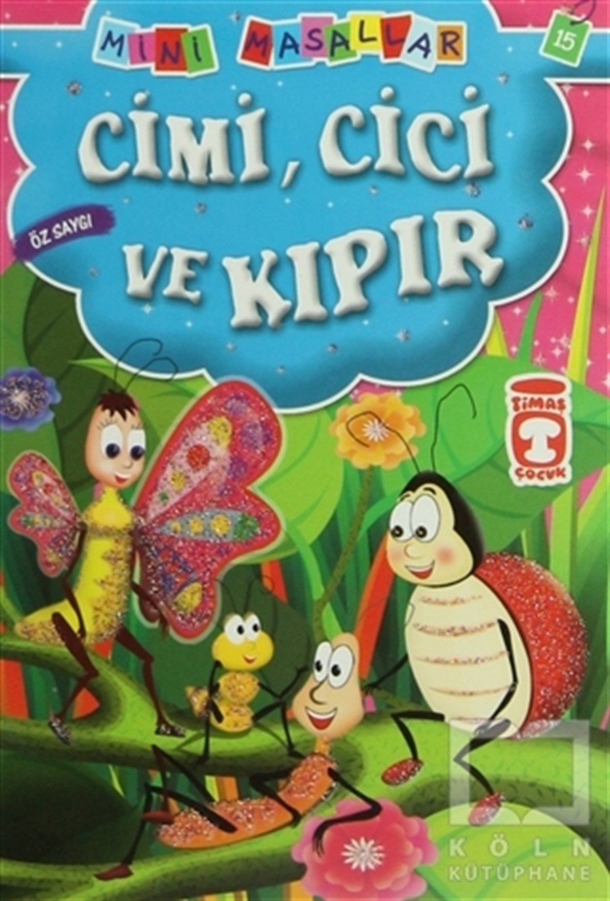 Şokuh GasemniaMasallarCimi, Cici ve Kıpır