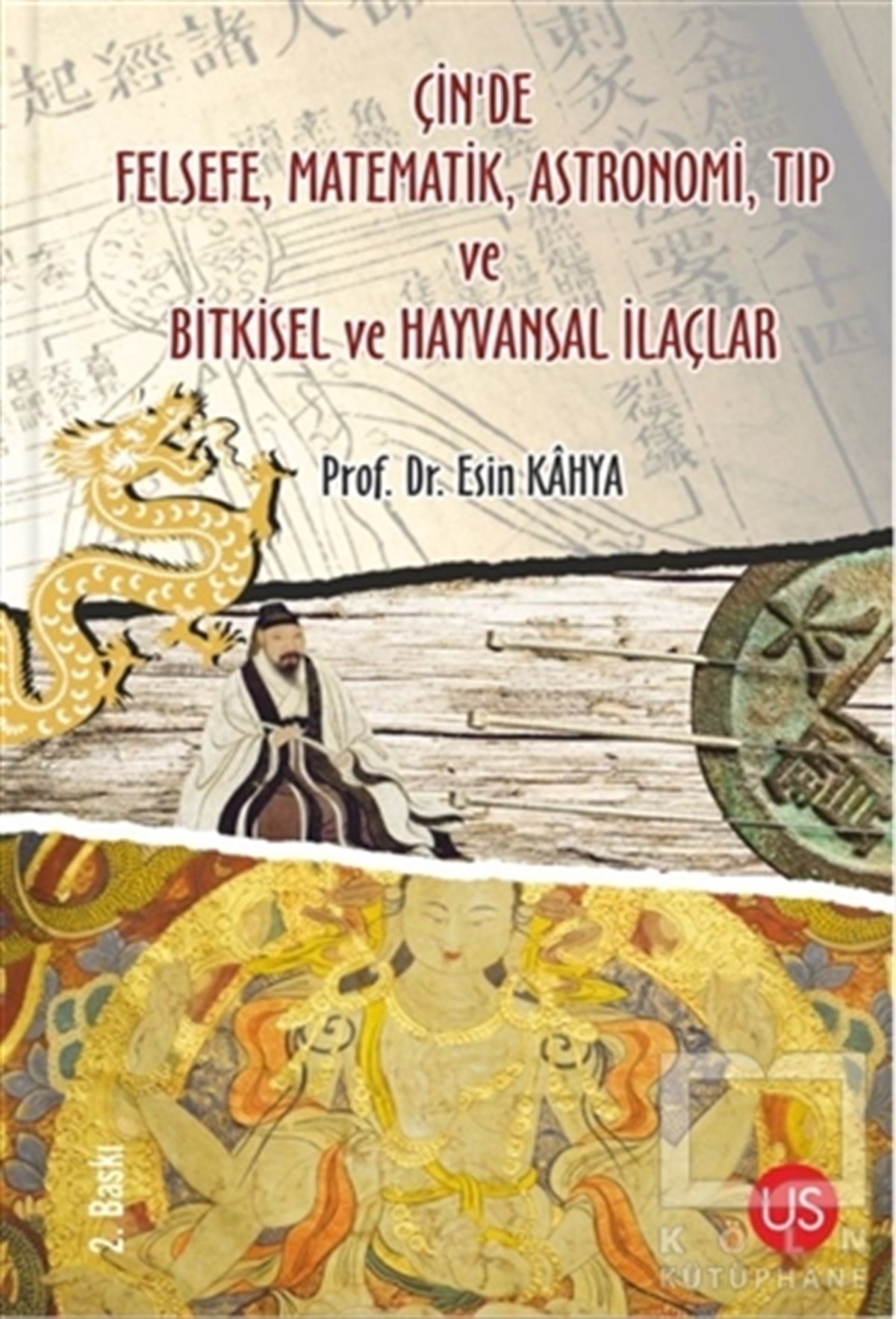 Esin KahyaDiğerÇin’de Felsefe Matematik Astronomi Tıp ve Bitkisel ve Hayvansal İlaçlar