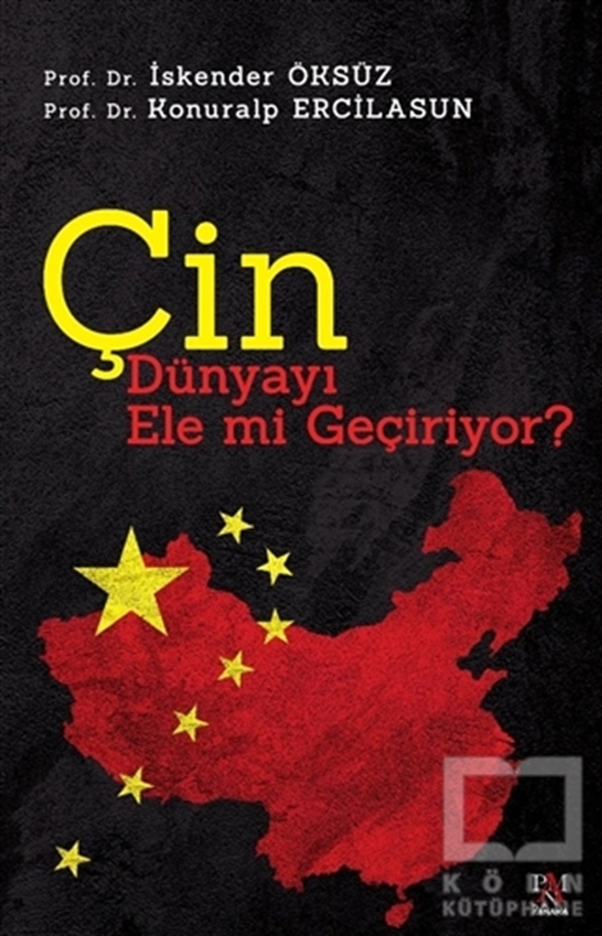 İskender ÖksüzAraştırma & İnceleme ve Referans KitaplarıÇin Dünyayı Ele mi Geçiriyor?