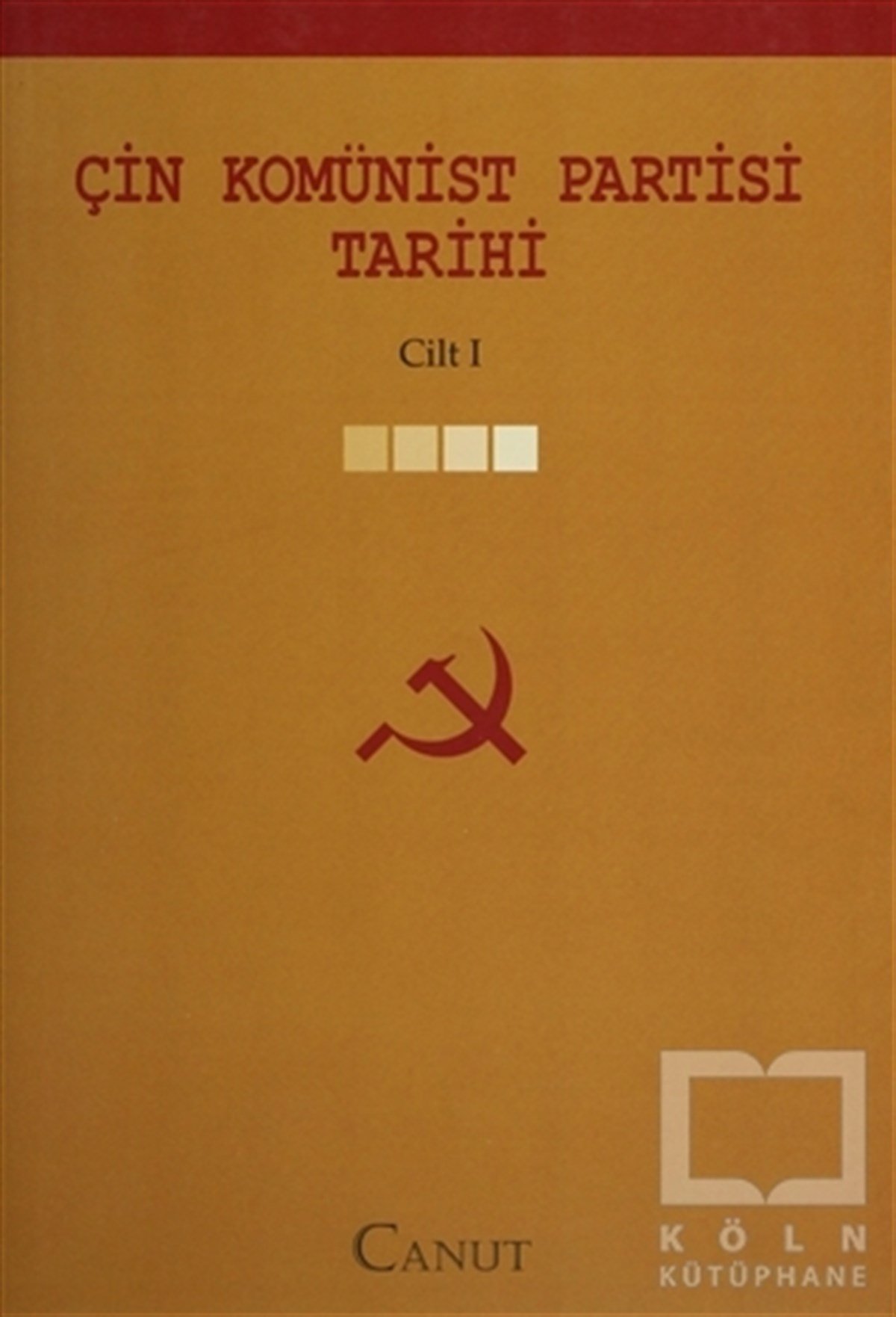 Çin Komünist Partisi Tarihi C:1