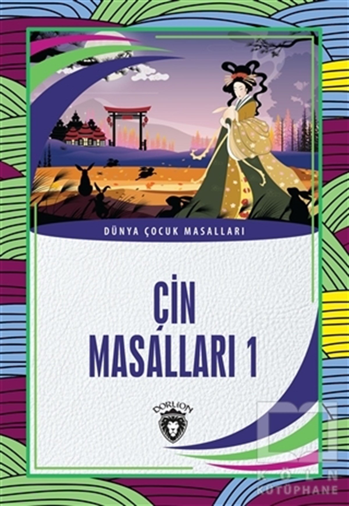 KolektifÇocuk Masal KitaplarıÇin Masalları 1