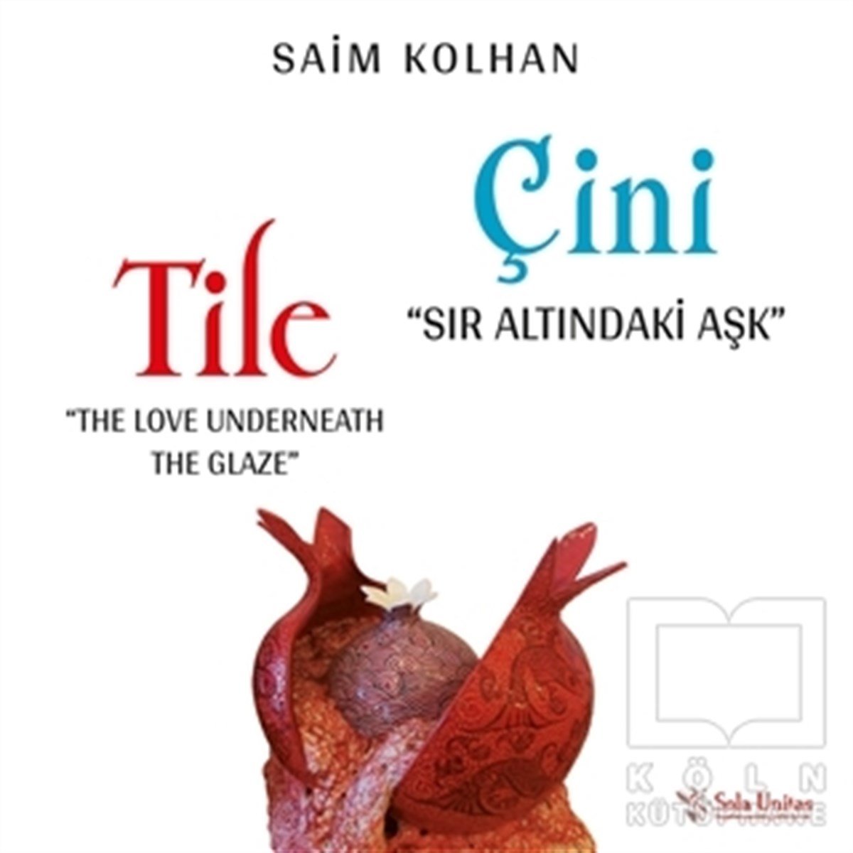 Saim KolhanEl SanatlarıÇini - Sır Altındaki Aşk