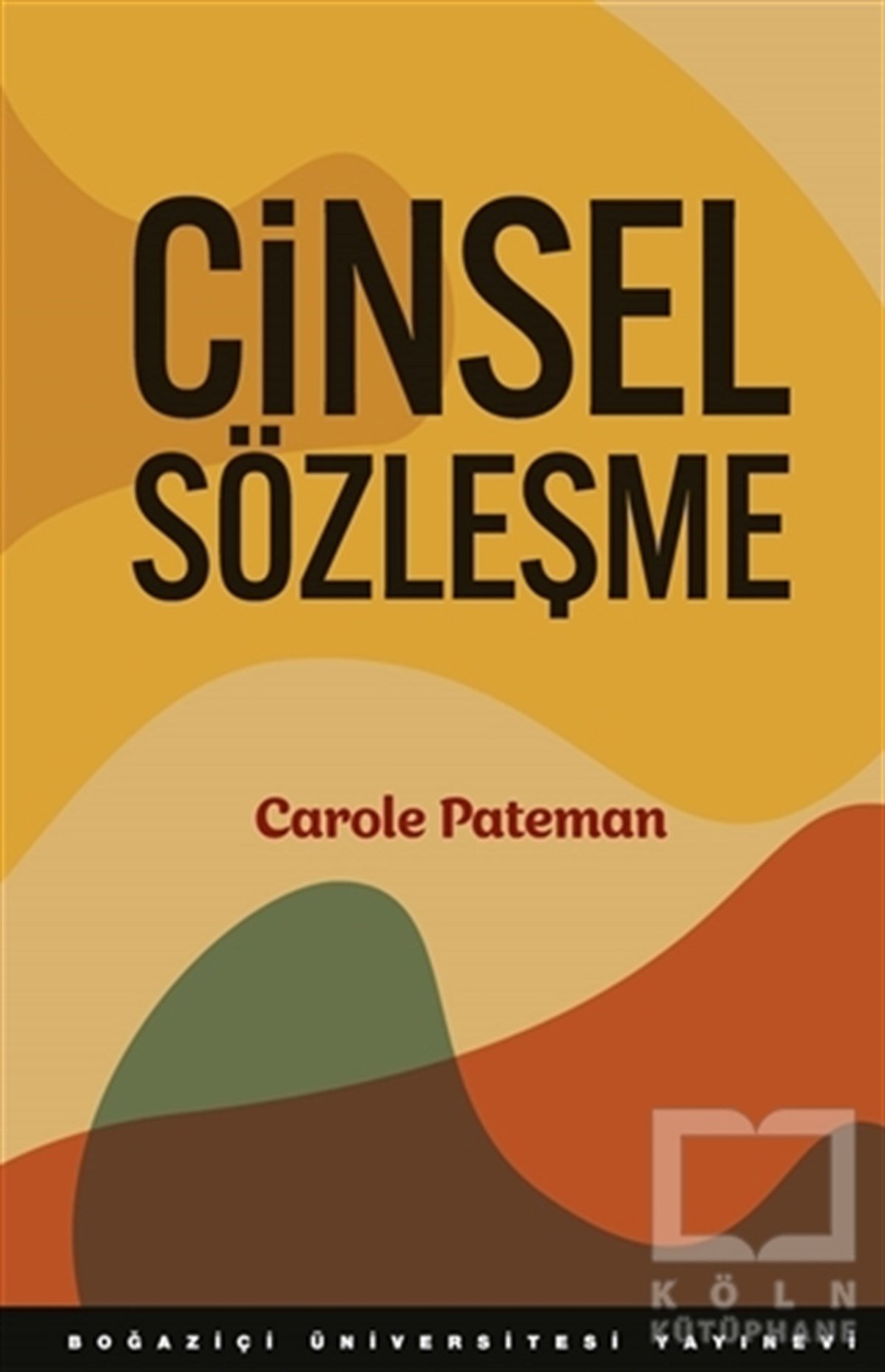 Carole PatemanGenel Politika, Siyaset Bilim, Siyaset TarihiCinsel Sözleşme