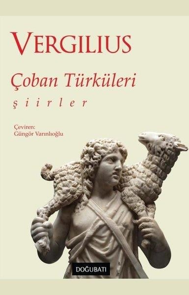 Publius Vergilius MaroDünya ŞiiriÇoban Türküleri - Şiirler