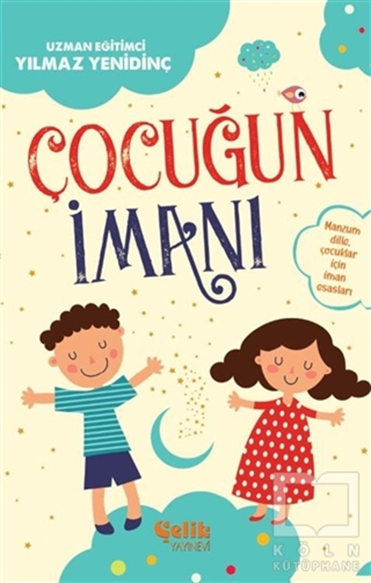 Yılmaz YenidinçDini Çocuk KitaplarıÇocuğun İmanı