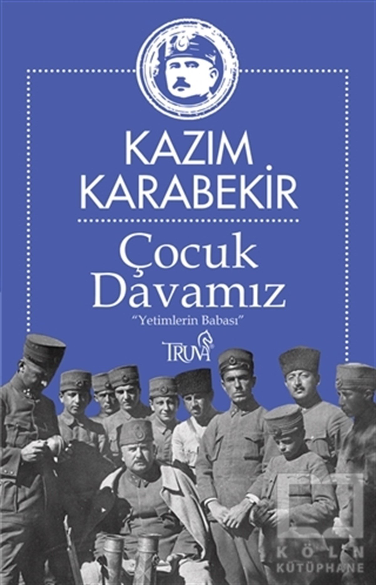 Kazım KarabekirAraştırma - İncelemeÇocuk Davamız