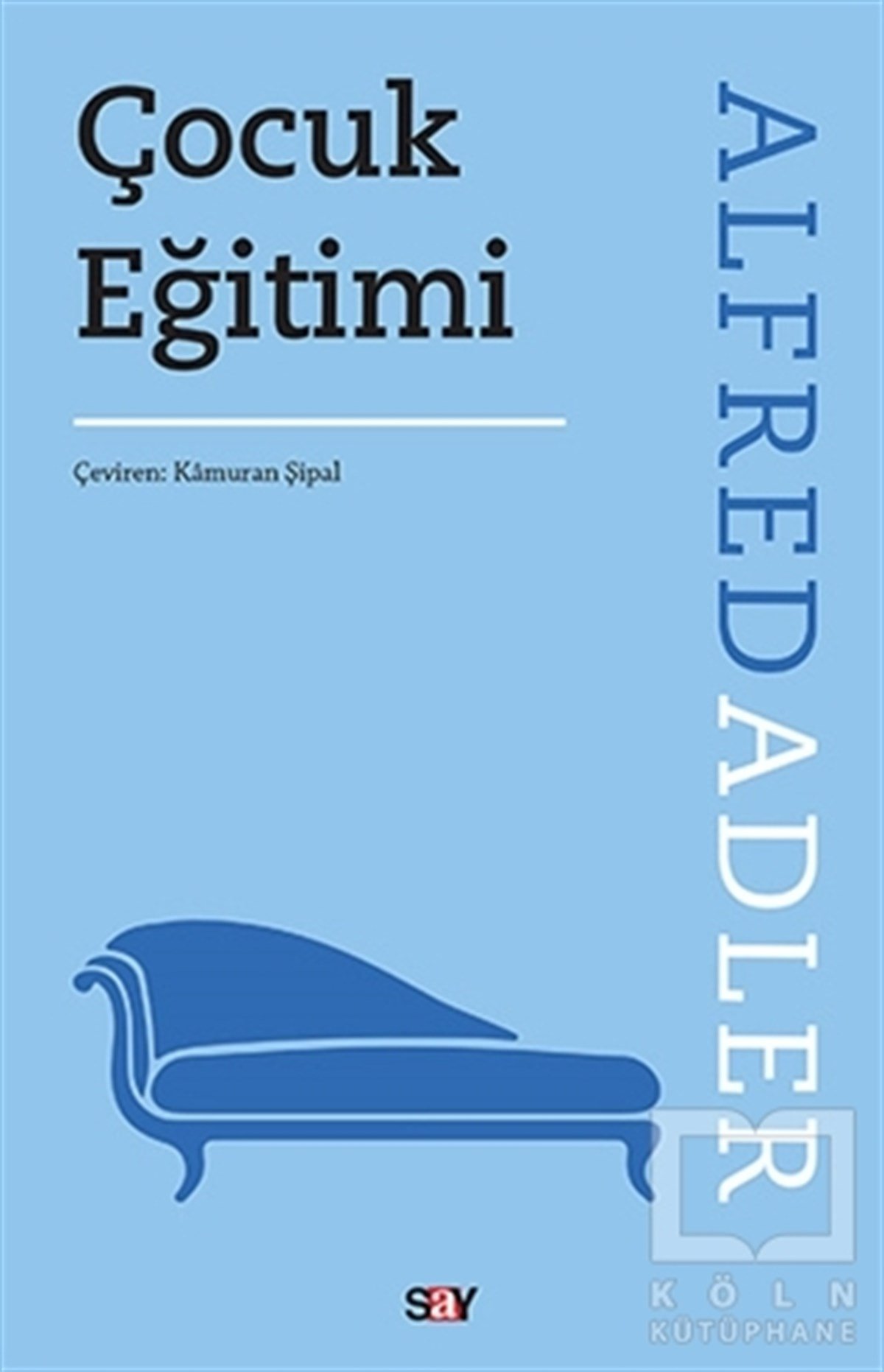 Alfred AdlerGelişim PsikolojisiÇocuk Eğitimi