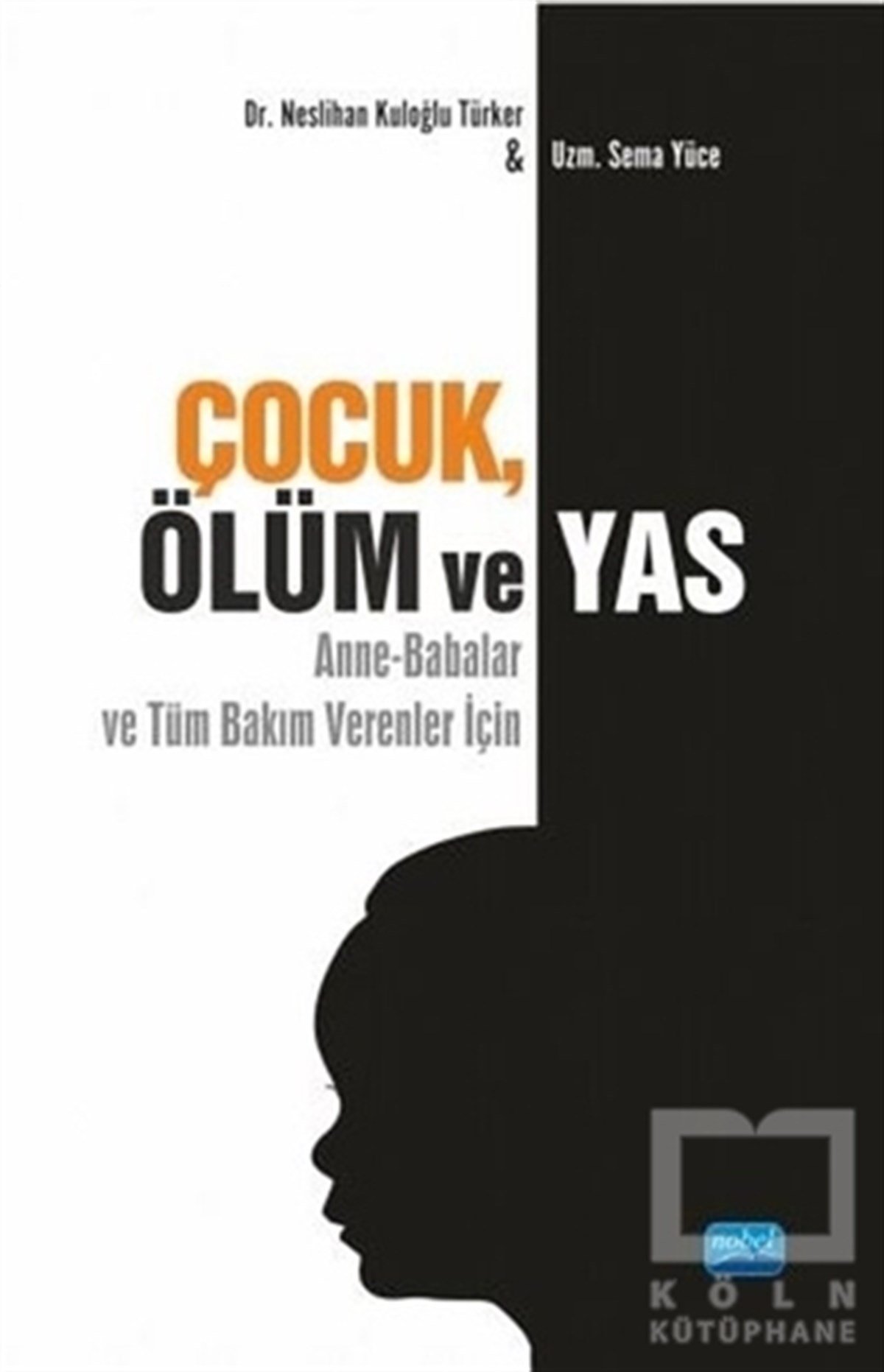 Neslihan Kuloğlu TürkerTürkçe Aile KitaplarıÇocuk Ölüm ve Yas