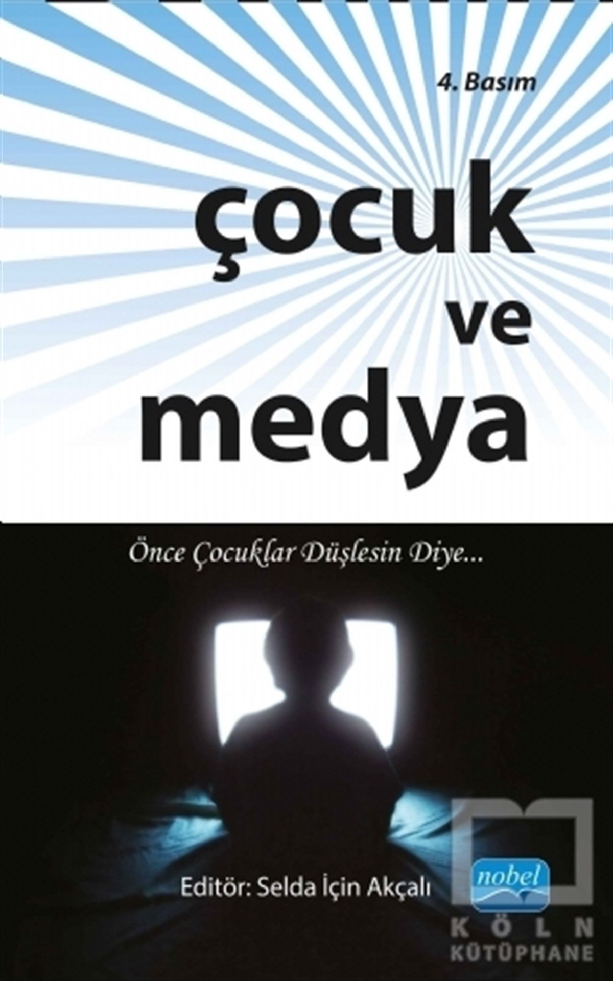 Selda İçin AkçalıAile ve ÇocukÇocuk ve Medya
