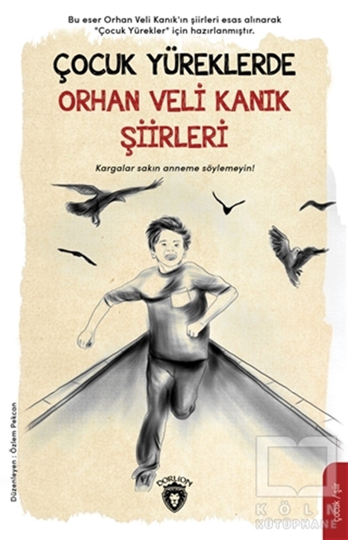 Orhan Veli KanıkÇocuk Şiir KitaplarıÇocuk Yüreklerde Orhan Veli Kanık Şiirleri