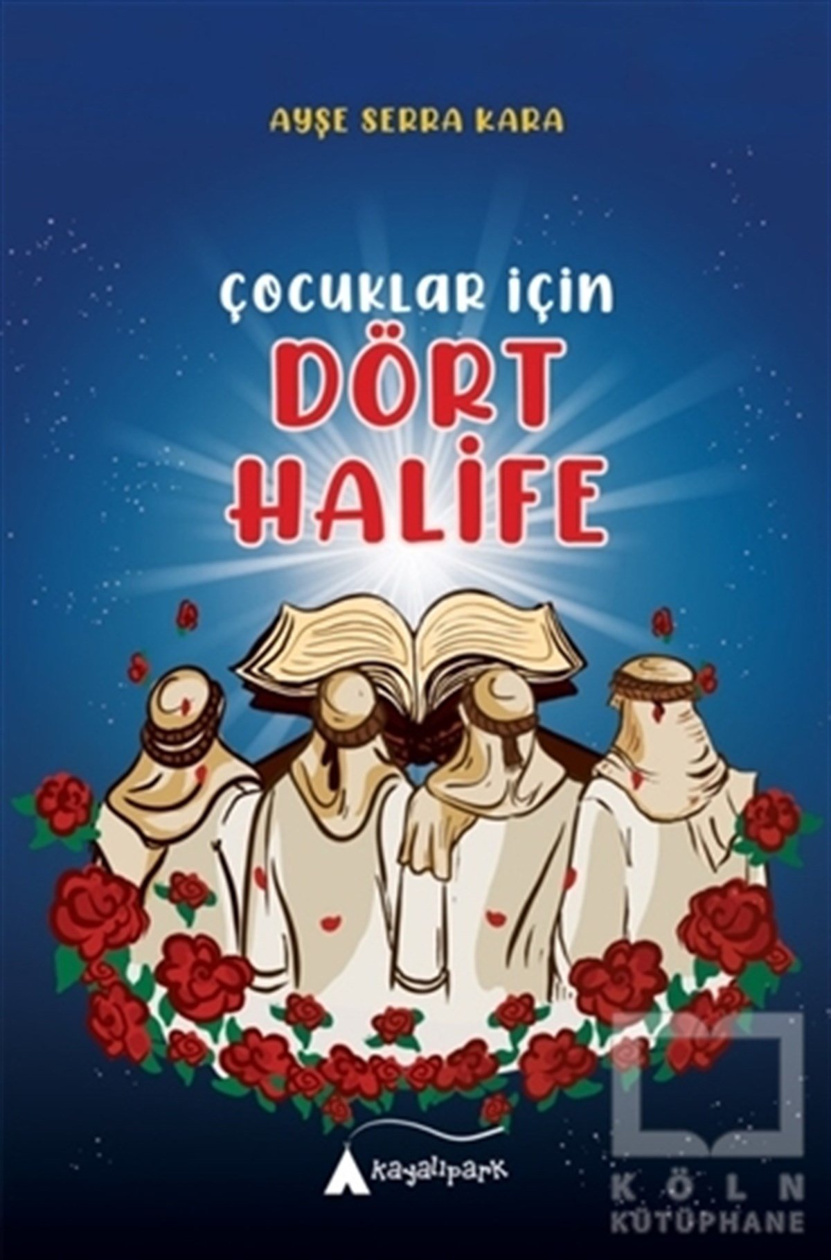 Ayşe Serra KaraDini Çocuk KitaplarıÇocuklar İçin Dört Halife
