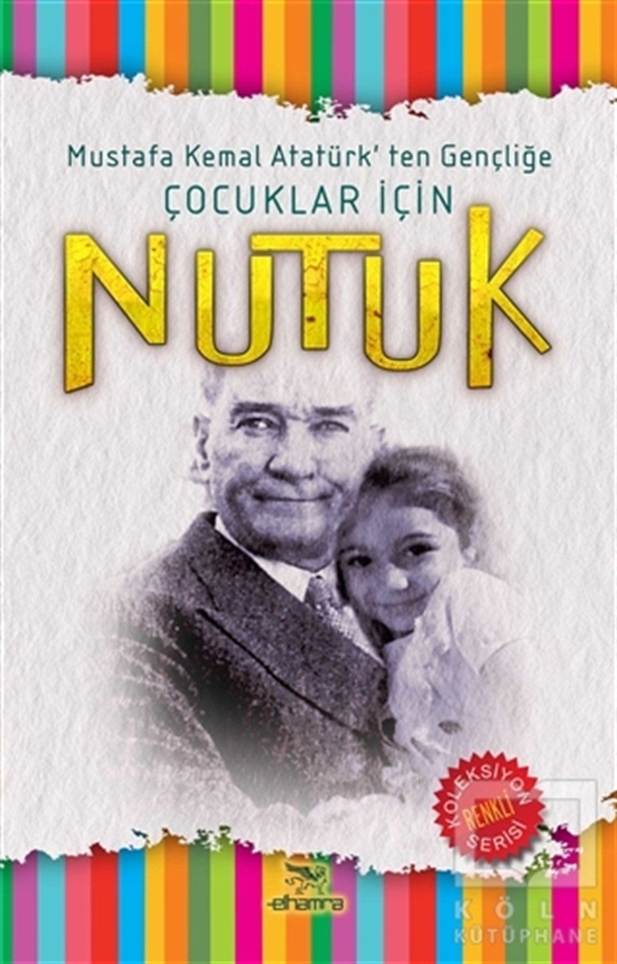Mustafa Kemal AtatürkMustafa Kemal AtatürkÇocuklar İçin Nutuk