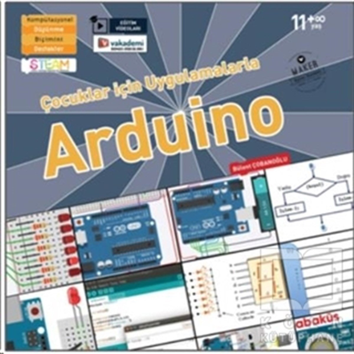Bülent ÇobanoğluProgramlamaÇocuklar İçin Uygulamalarla Arduino (Eğitim Videolu)